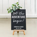 CUSTOM WEDDING CHALKBOARD SIGN - ADVENTURE