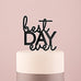 BEST DAY EVER ACRYLIC CAKE TOPPER - BLACK - AyaZay Wedding Shoppe