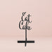 EAT CAKE ACRYLIC SIGN - BLACK - AyaZay Wedding Shoppe