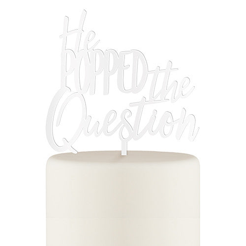 HE POPPED THE QUESTION ACRYLIC CAKE TOPPER - WHITE - AyaZay Wedding Shoppe