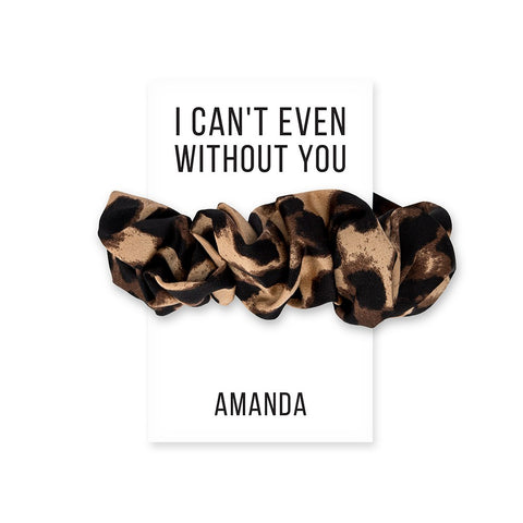 WOMEN'S CUSTOM BRIDAL PARTY SCRUNCHIE -  I CAN'T EVEN WITHOUT YOU
