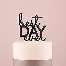 BEST DAY EVER ACRYLIC CAKE TOPPER - BLACK - AyaZay Wedding Shoppe