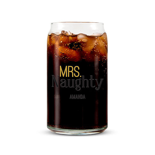 CAN SHAPED GLASS PERSONALIZED - MRS. NAUGHTY PRINTING - AyaZay Wedding Shoppe