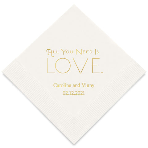PERSONALIZED FOIL PRINTED PAPER NAPKINS - All You Need Is Love

(50/pkg)