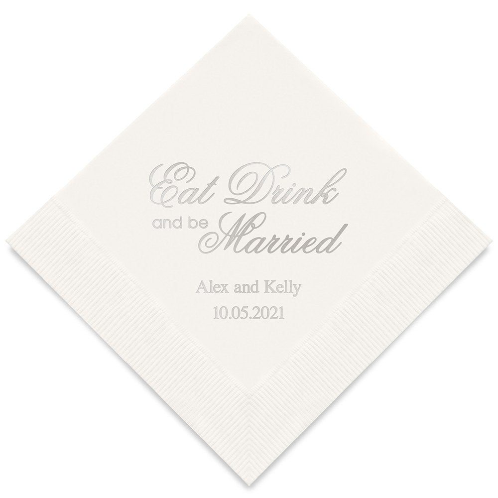PERSONALIZED FOIL PRINTED PAPER NAPKINS - Eat Drink & Be Married - Script Style

(50/pkg)